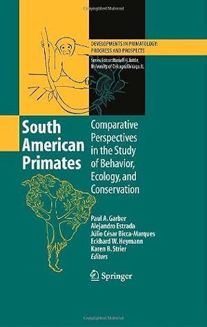 Seller image for South American Primates: Comparative Perspectives in the Study of Behavior, Ecology, and Conservation (Developments in Primatology: Progress and Prospects) [Hardcover ] for sale by booksXpress