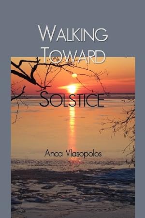 Imagen del vendedor de Walking Toward Solstice by Vlasopolos, Anca [Paperback ] a la venta por booksXpress