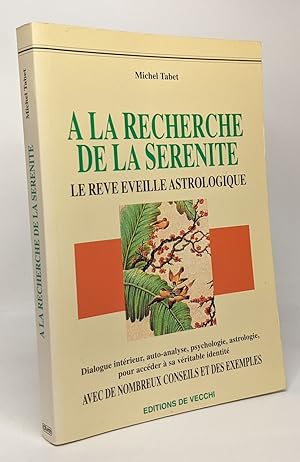 A la recherche de la sérénité. Le rêve éveillé astrologique