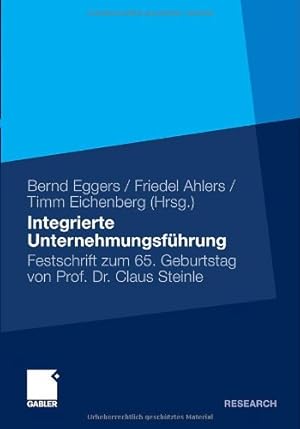 Seller image for Integrierte Unternehmensführung: Festschrift zum 65. Geburtstag von Professor Claus Steinle (German Edition) [Hardcover ] for sale by booksXpress