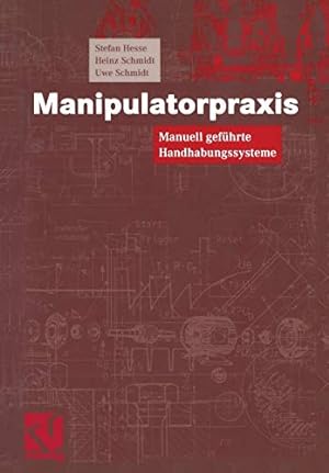 Seller image for Manipulatorpraxis: Manuell geführte Handhabungssysteme (German Edition) [Soft Cover ] for sale by booksXpress