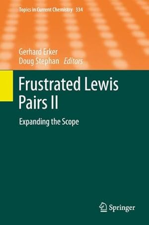 Immagine del venditore per Frustrated Lewis Pairs II: Expanding the Scope (Topics in Current Chemistry) [Hardcover ] venduto da booksXpress