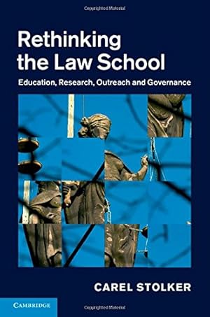 Imagen del vendedor de Rethinking the Law School: Education, Research, Outreach and Governance by Stolker, Carel [Hardcover ] a la venta por booksXpress