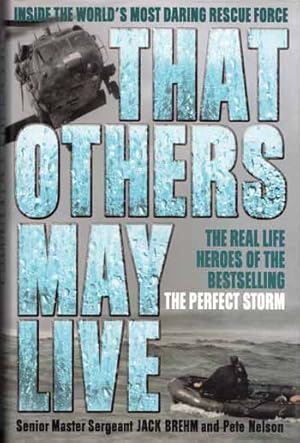 Imagen del vendedor de That Others May Live. Inside the World's Most Daring Rescue Force a la venta por Adelaide Booksellers