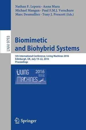 Bild des Verkufers fr Biomimetic and Biohybrid Systems: 5th International Conference, Living Machines 2016, Edinburgh, UK, July 19-22, 2016. Proceedings (Lecture Notes in Computer Science) [Paperback ] zum Verkauf von booksXpress