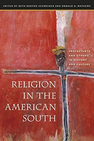 Bild des Verkufers fr Religion in the American South: Protestants and Others in History and Culture [Paperback ] zum Verkauf von booksXpress