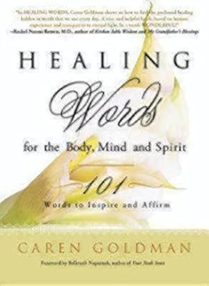 Immagine del venditore per Healing Words for the Body, Mind, and Spirit: 101 Words to Inspire and Affirm by Caren Goldman [Paperback ] venduto da booksXpress