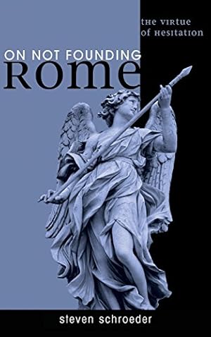 Seller image for On Not Founding Rome by Schroeder, Steven [Hardcover ] for sale by booksXpress