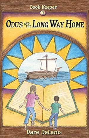 Bild des Verkufers fr Odus and the Long Way Home (The Book Keeper Series) (Volume 1) by DeLano, Dare [Paperback ] zum Verkauf von booksXpress