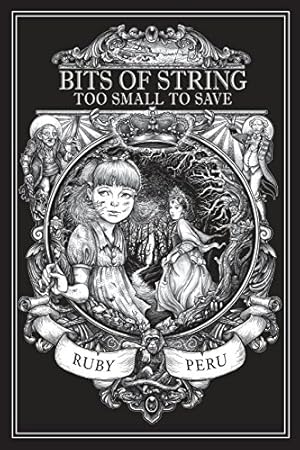 Seller image for Bits of String Too Small to Save by Ruby, Peru [Paperback ] for sale by booksXpress
