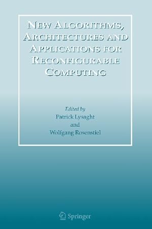 Seller image for New Algorithms, Architectures and Applications for Reconfigurable Computing [Paperback ] for sale by booksXpress