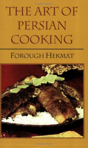 Immagine del venditore per The Art of Persian Cooking (Hippocrene International Cookbook Classics) by Hekmat, Forough-Es-Saltaneh [Paperback ] venduto da booksXpress