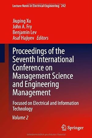 Seller image for Proceedings of the Seventh International Conference on Management Science and Engineering Management: Focused on Electrical and Information Technology . II (Lecture Notes in Electrical Engineering) [Hardcover ] for sale by booksXpress