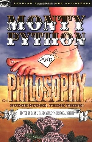 Seller image for Monty Python and Philosophy: Nudge Nudge, Think Think! (Popular Culture and Philosophy) by Gary L. Hardcastle, George A. Reisch [Paperback ] for sale by booksXpress