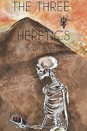 Seller image for The Three Heretics (The Bones of the Earth) (Volume 2) by Hale, Scott [Paperback ] for sale by booksXpress