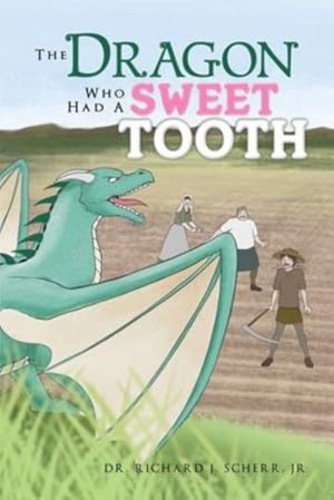 Seller image for The Dragon Who Had a Sweet Tooth by Scherr Jr, Dr Richard J [Paperback ] for sale by booksXpress