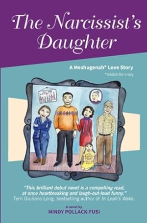 Seller image for The Narcissist's Daughter: A Meshugenah Love Story by Pollack-Fusi, Mindy [Paperback ] for sale by booksXpress