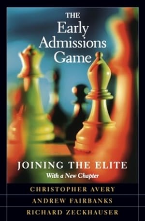 Seller image for The Early Admissions Game: Joining the Elite, with a new chapter by Avery, Christopher, Fairbanks, Andrew, Zeckhauser, Richard [Paperback ] for sale by booksXpress