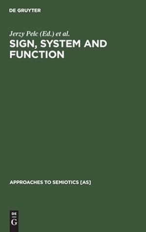 Bild des Verkufers fr Sign, System and Function (Approaches to Semiotics) [Hardcover ] zum Verkauf von booksXpress
