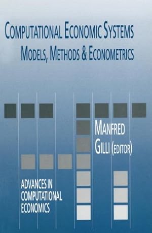 Seller image for Computational Economic Systems: Models, Methods & Econometrics (Advances in Computational Economics) [Paperback ] for sale by booksXpress