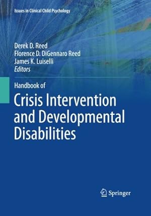 Seller image for Handbook of Crisis Intervention and Developmental Disabilities (Issues in Clinical Child Psychology) [Paperback ] for sale by booksXpress