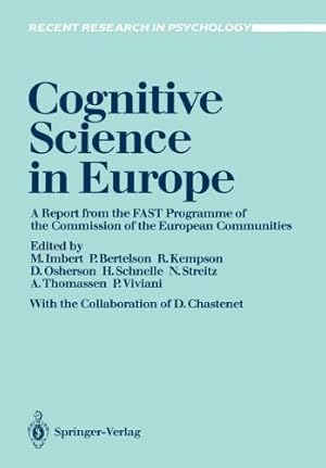 Imagen del vendedor de Cognitive Science in Europe: A report from the FAST Programme of the Commission of the European Communities (Recent Research in Psychology) [Paperback ] a la venta por booksXpress