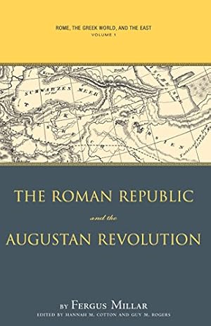 Seller image for Rome the Greek World, and the East: Volume 1: The Roman Republic and the Augustan Revolution by Millar, Fergus [Paperback ] for sale by booksXpress