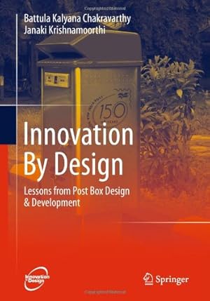 Immagine del venditore per Innovation By Design: Lessons from Post Box Design & Development by Chakravarthy, B. K., Krishnamoorthi, Janaki [Paperback ] venduto da booksXpress