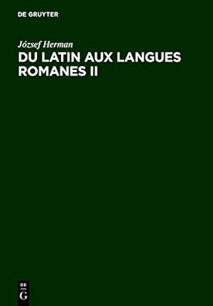 Seller image for Du latin aux langues romanes II (v. 2) (French Edition) by Herman, József [Hardcover ] for sale by booksXpress