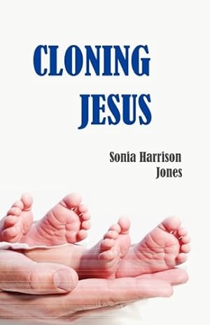 Immagine del venditore per Cloning Jesus by Jones, Sonia Harrison [Paperback ] venduto da booksXpress