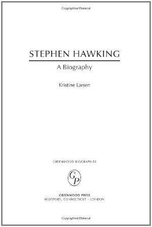 Seller image for Stephen Hawking: A Biography (Greenwood Biographies) by Larsen, Kristine M. [Hardcover ] for sale by booksXpress