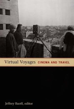 Bild des Verkufers fr Virtual Voyages: Cinema and Travel by Alexandra Schneider [Paperback ] zum Verkauf von booksXpress