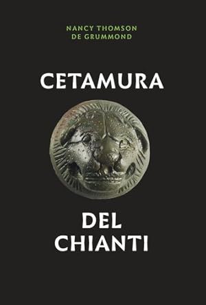 Imagen del vendedor de Cetamura del Chianti (Cities and Communities of the Etruscans) by de Grummond, Nancy Thomson [Hardcover ] a la venta por booksXpress