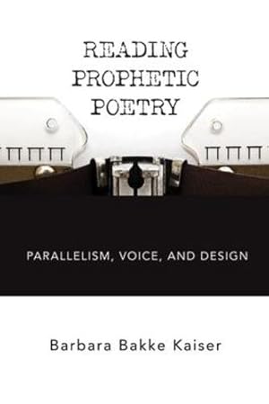 Bild des Verkufers fr Reading Prophetic Poetry: Parallelism, Voice, and Design [Soft Cover ] zum Verkauf von booksXpress