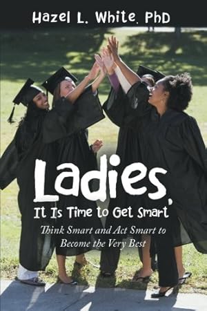 Seller image for Ladies, It Is Time to Get Smart [Soft Cover ] for sale by booksXpress