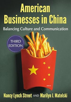 Bild des Verkufers fr American Businesses in China: Balancing Culture and Communication [Soft Cover ] zum Verkauf von booksXpress