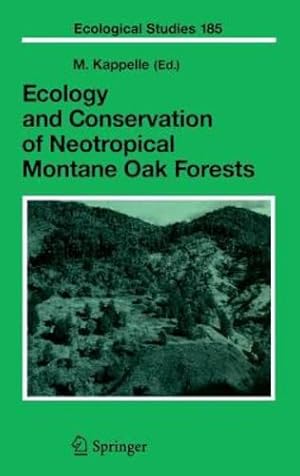 Imagen del vendedor de Ecology and Conservation of Neotropical Montane Oak Forests (Ecological Studies) [Hardcover ] a la venta por booksXpress