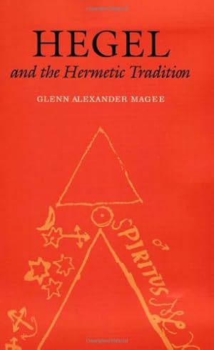 Immagine del venditore per Hegel and the Hermetic Tradition by Magee, Glenn Alexander [Paperback ] venduto da booksXpress