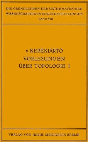 Immagine del venditore per Vorlesungen über Topologie: I, Flächentopologie (Grundlehren der mathematischen Wissenschaften) (German Edition) by Keraekjaartao, B. v. [Paperback ] venduto da booksXpress