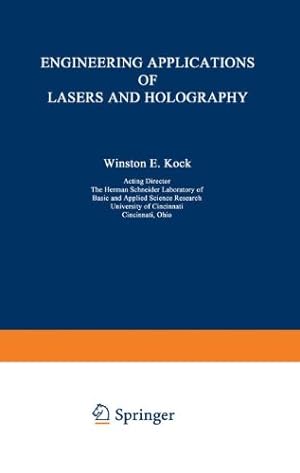Bild des Verkufers fr Engineering Applications of Lasers and Holography (Optical Physics and Engineering) by Kock, Winston [Paperback ] zum Verkauf von booksXpress