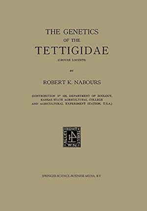 Seller image for The Genetics of the Tettigidae (Grouse Locusts) [Soft Cover ] for sale by booksXpress