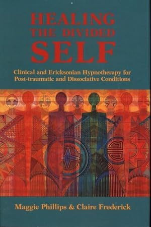 Imagen del vendedor de Healing the Divided Self: Clinical and Ericksonian Hypnotherapy for Dissociative Conditions (Norton Professional Book) by Frederick, Claire, Phillips Ph. D., Maggie [Spiral-bound ] a la venta por booksXpress