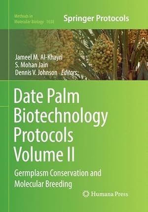 Immagine del venditore per Date Palm Biotechnology Protocols Volume II: Germplasm Conservation and Molecular Breeding (Methods in Molecular Biology) [Paperback ] venduto da booksXpress