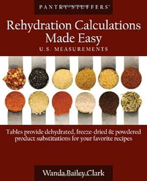 Seller image for Pantry Stuffers Rehydration Calculations Made Easy: U.S. Measurements / Pantry Stuffers Rehydration Calculations Made Easy: Metric Measurements by Clark, Wanda Bailey [Paperback ] for sale by booksXpress