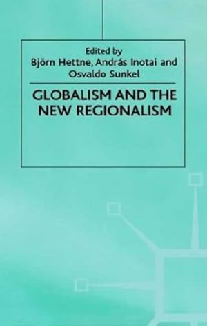Seller image for Globalism and the New Regionalism: Volume 1 by Sunkel, Osvaldo, Inotai, András [Hardcover ] for sale by booksXpress