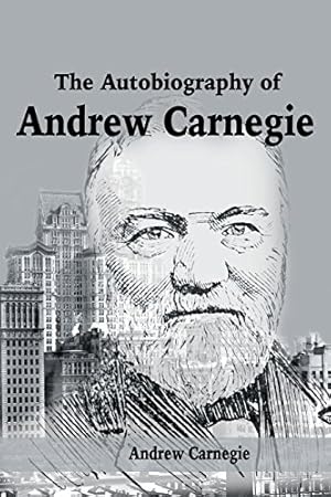 Seller image for The Autobiography of Andrew Carnegie [Soft Cover ] for sale by booksXpress