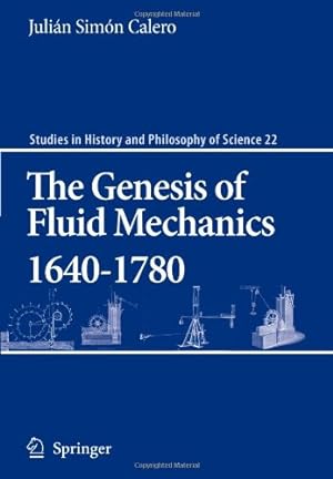 Seller image for The Genesis of Fluid Mechanics 1640-1780 (Studies in History and Philosophy of Science) by Calero, Julián Simón [Paperback ] for sale by booksXpress