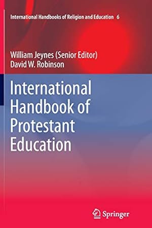 Image du vendeur pour International Handbook of Protestant Education (International Handbooks of Religion and Education) [Soft Cover ] mis en vente par booksXpress