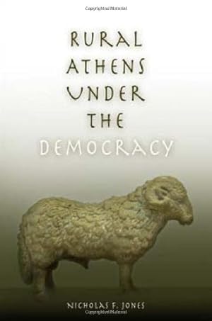 Image du vendeur pour Rural Athens Under the Democracy by Jones, Nicholas F. [Hardcover ] mis en vente par booksXpress