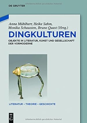 Imagen del vendedor de Dingkulturen: Objekte in Literatur, Kunst Und Gesellschaft Der Vormoderne (Literatur - Theorie - Geschichte) (German Edition) [Hardcover ] a la venta por booksXpress